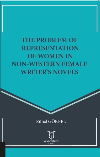 The Problem Of Representation Of Women In Non-Western Female Writers Novels