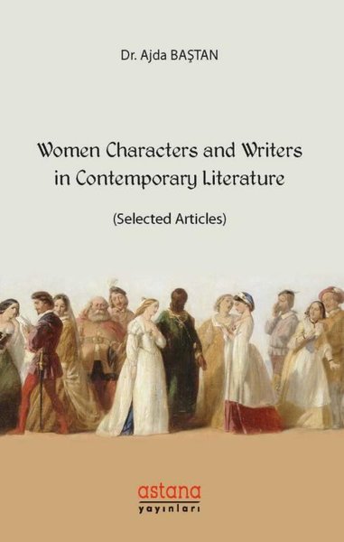 Women Characters and Writers in Contemporary Literature-Selected Articles