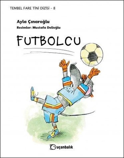 Futbolcu-Tembel Fare Tini 8