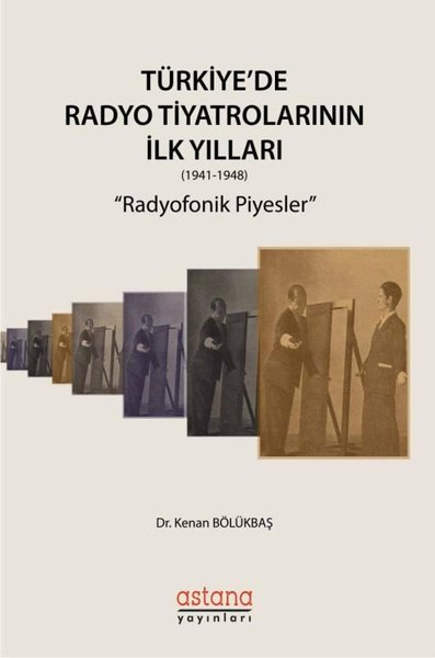 Türkiye'de Radyo Tiyatrolarının İlk Yılları 1941-1948: Radyofonik Piyesler