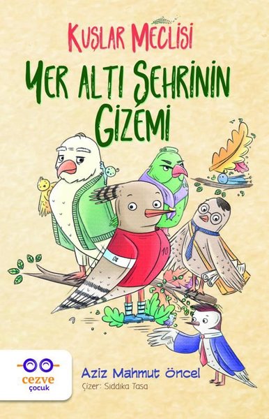 Yer Altı Şehrinin Gizemi-Kuşlar Meclisi