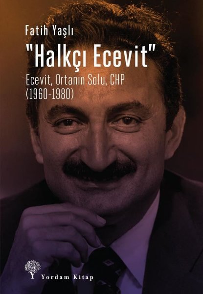Halkçı Ecevit: Ecevit-Ortanın Solu- CHP 1960-1980