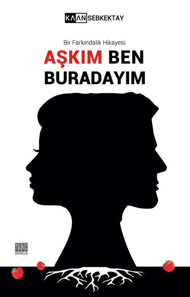 Aşkım Ben Buradayım-Bir Farkındalık Hikayesi