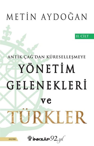 Antik Çağ'dan Küreselleşmeye Yönetim Gelenekleri ve Türkler 2.Cilt