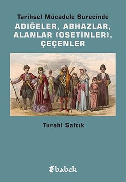 Tarihsel Mücadele Sürecinde Adığeler-AbhazlarAlanlar-Çeçenler