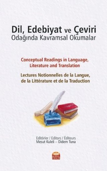 Dil Edebiyat ve Çeviri Odağında Kavramsal Okumalar