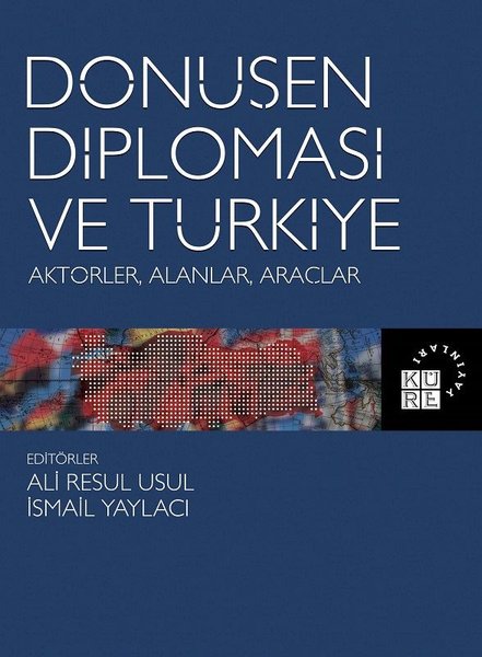 Dönüşen Diplomasi ve Türkiye: Aktörler-Alanlar-Araçlar