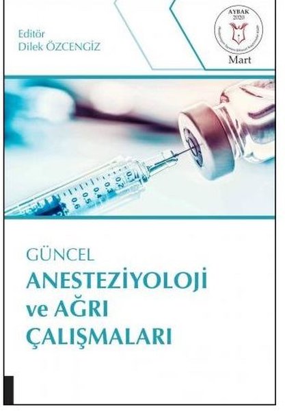 Güncel Anesteziyoloji ve Ağrı Çalışmaları