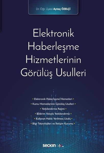 Elektronik Haberleşme Hizmetlerinin  Görülüş Usulleri