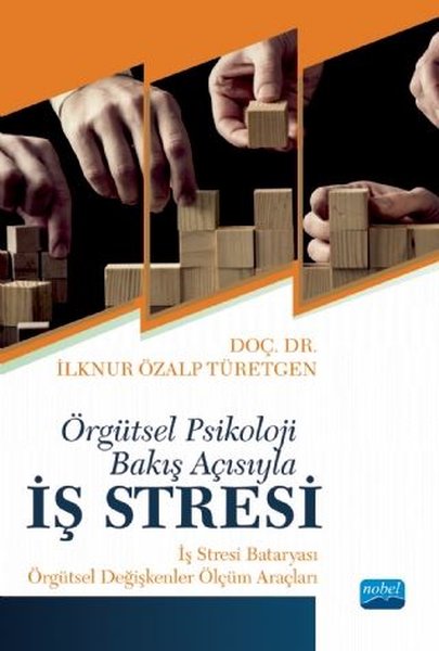 Örgütsel Psikoloji Bakış Açısıyla İş Stresi: İş Stresi Bataryası-Örgütsel Ölçüm Araçları