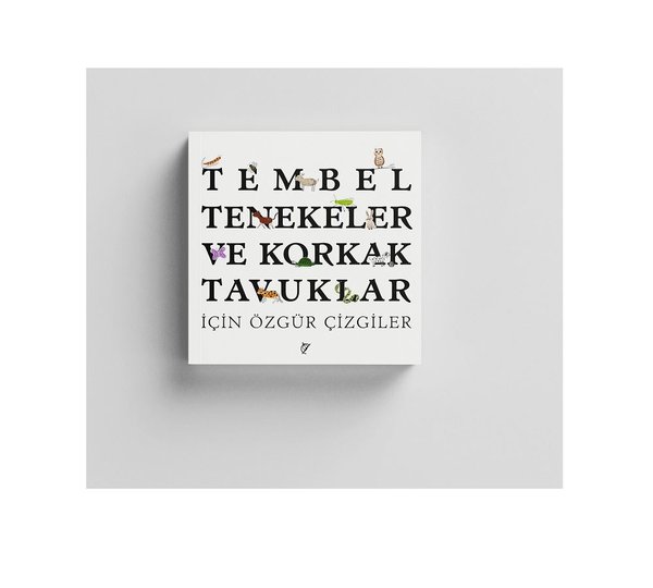 Tembel Tenekeler ve Korkak Tavuklar İçin Özgür Çizgiler 3+