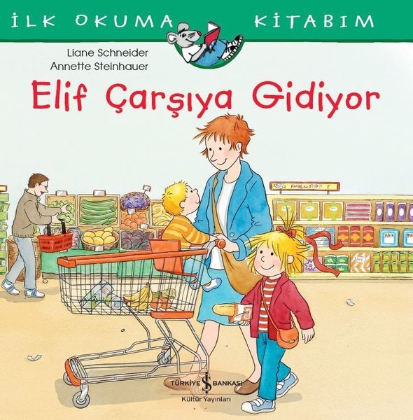 Elif Çarşıya Gidiyor-İlk Okuma Kitabım