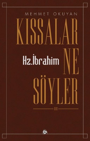 Kıssalar Ne Söyler-Hz. İbrahim