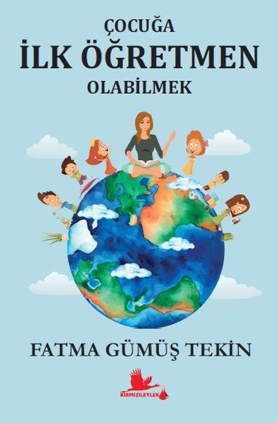 Çocuğa İlk Öğretmen Olabilmek