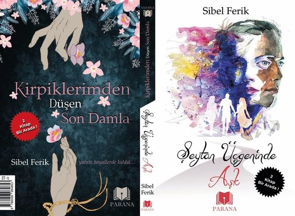 Şeytan Üçgeninde Aşk-Kirpiklerimden Düşen Son Damla-İki Kitap Bir Arada