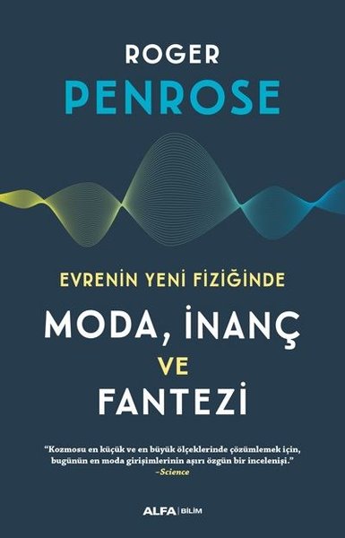 Evrenin Yeni Fiziğinde Moda İnanç ve Fantezi