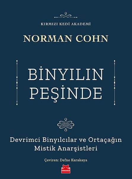 Binyılın Peşinde-Devrimci Binyılcılar ve Ortaçağın Mistik Anarşistleri