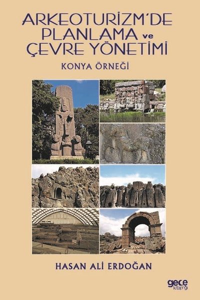 Arkeoturizm'de Planlama ve Çevre Yönetimi-Konya Örneği