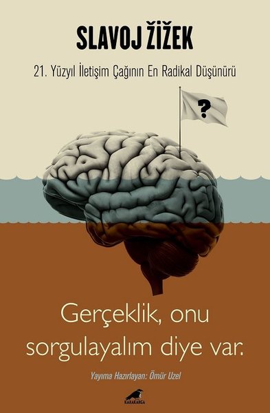 Slavoj Zizek - Gerçeklik Onu Sorgulayalım Diye Var