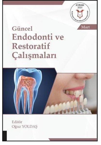 Güncel Endodonti ve Restoratif Çalışmaları