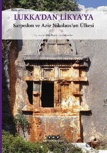 Lukkadan Likyaya: Sarpedon ve Aziz Nikolaosun Ülkesi - Küçük Boy