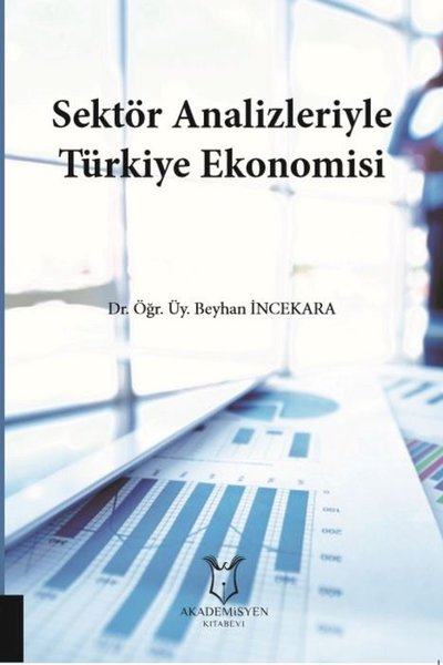 Sektör Analizleriyle Türkiye Ekonomisi