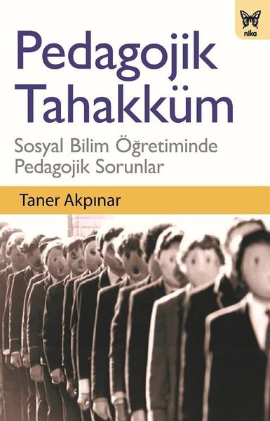 Pedagojik Tahakküm: Sosyal Bilim Öğretiminde Pedagojik Sorunlar