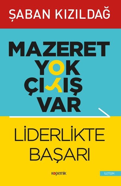 Liderlikte Başarı - Mazeret Yok Çıkış Var