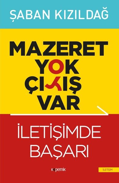 İletişimde Başarı - Mazeret Yok Çıkış Var
