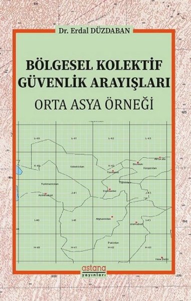 Bölgesel Kolektif Güvenlik Arayışları - Orta Asya Örneği