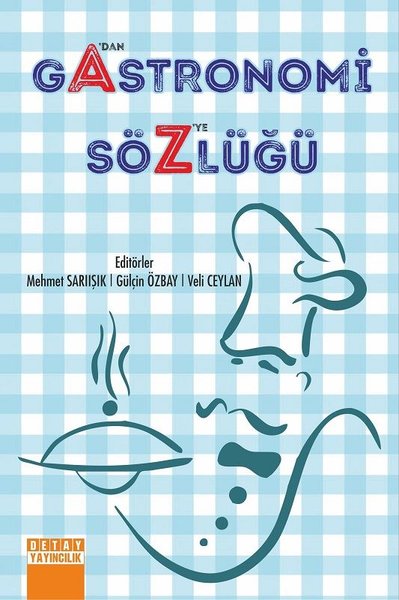 Gastronomi Sözlüğü - A'dan Z'ye