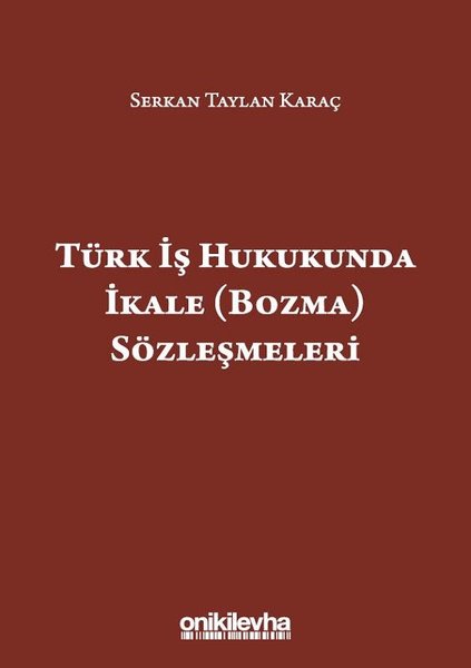 Türk İş Hukukunda İkale Sözleşmeleri