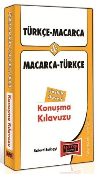 Türkçe - Macarca Macarca - Türkçe Konuşma Kılavuzu