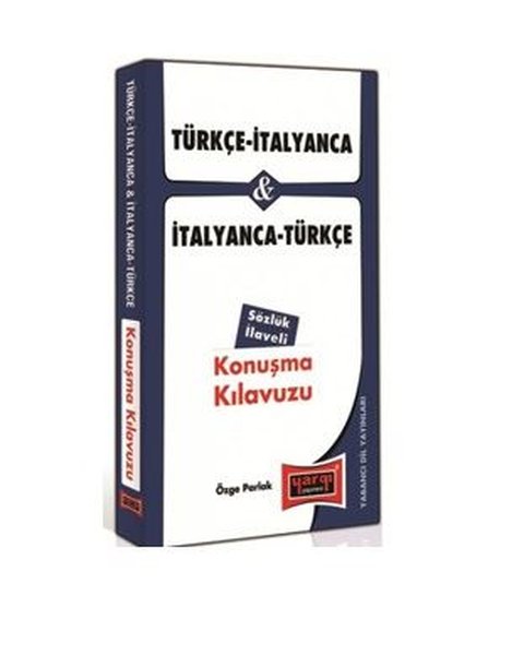 Türkçe - İtalyanca Ve İtalyanca - Türkçe Konuşma Kılavuzu Sözlük İlaveli