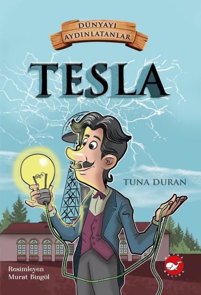 Tesla-Dünyayı Aydınlatanlar