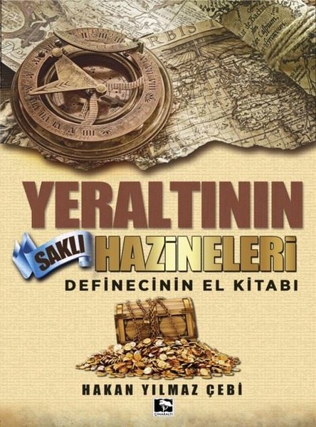 Yeraltının Saklı Hazineleri - Definecinin El Kitabı