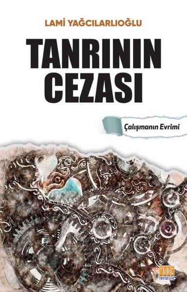 Tanrının Cezası - Çalışmanın Evrimi