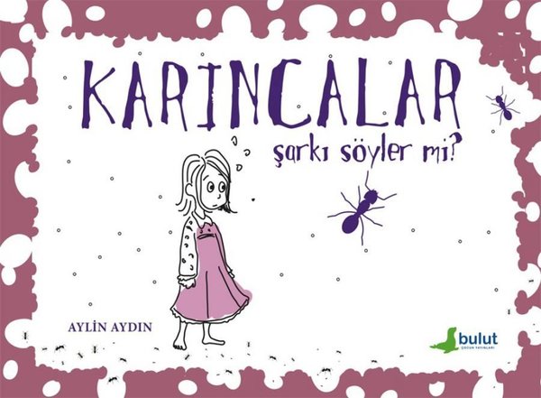 Karıncalar Şarkı Söyler mi?