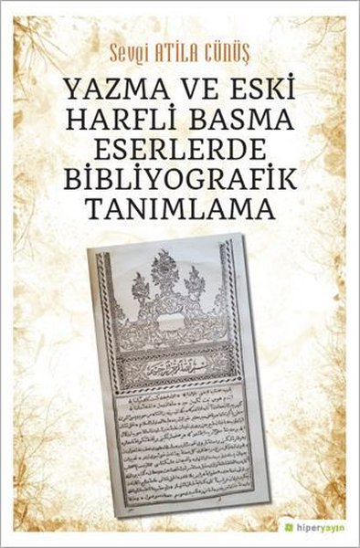 Yazma ve Eski Harfli Basma Eserlerde Bibliyogra...