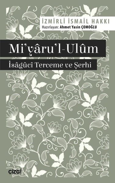 Mi'yaru'l-Ulm - İsaguci Terceme ve Şerhi