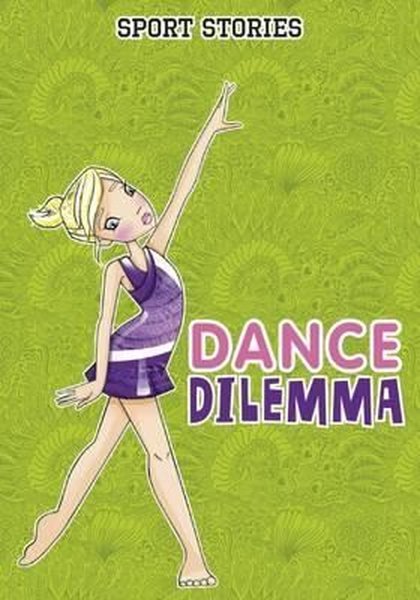 Dance Dilemma (Sport Stories)