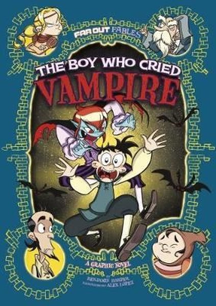 Far Out Fables: The Boy Who Cried Vampire: A Graphic Novel