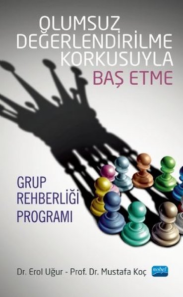 Olumsuz Değerlendirilme Korkusuyla Baş Etme Grup Rehberliği Programı