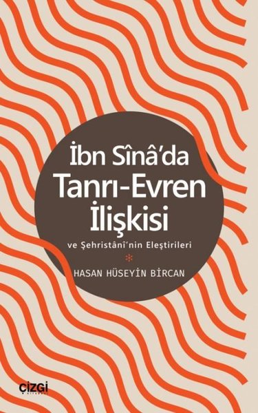 İbn Sina'da Tanrı - Evren İlişkisi ve Şehristan...