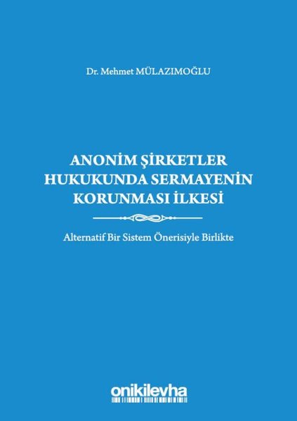 Anonim Şirketler Hukukunda Sermayenin Korunması İlkesi