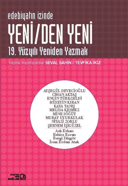 Edebiyatın İzinde - Yeniden Yeni - 19. Yüzyılı Yeniden Yazmak