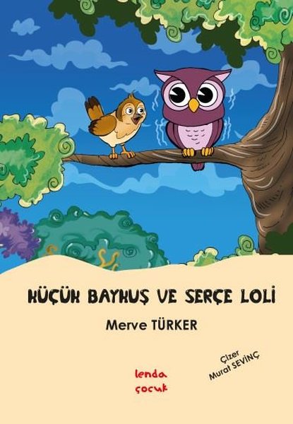 Küçük Baykuş ile Serçe Loli