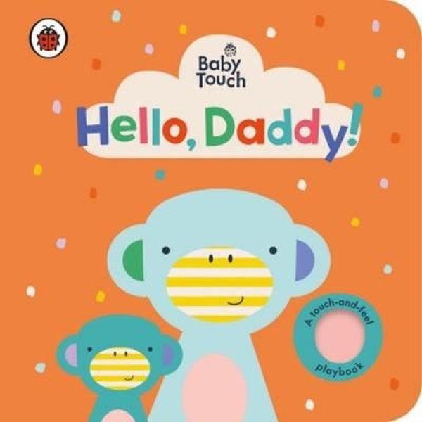 Baby Touch: Hello Daddy!