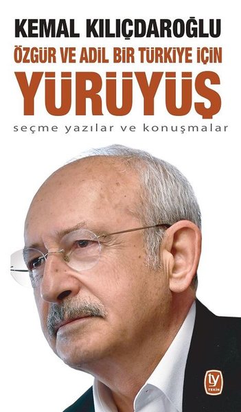 Özgür ve Adil Bir Türkiye için Yürüyüş - Seçme ...