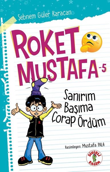 Sanırım Başıma Çorap Ördüm - Roket Mustafa 5